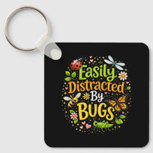 Easily Distracted by Bugs Key Ring