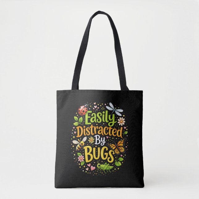 Easily Distracted by Bugs Tote Bag (Front)