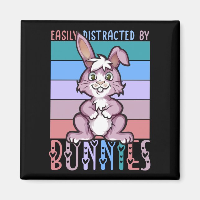 Easily Distracted by Bunnies Cute Bunny Lover  Magnet (Front)