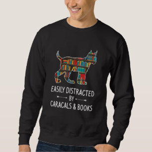 Easily Distracted By Caracals & Books Lover Cat K Sweatshirt