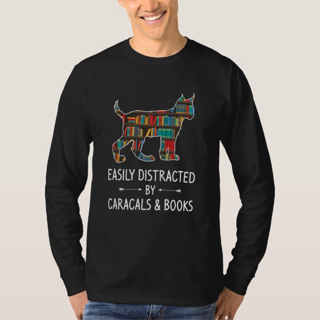 Easily Distracted By Caracals & Books Lover  Cat K T-Shirt (Front)