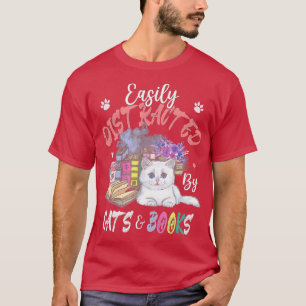 Easily Distracted by Cat BookCat Owner Book Love T-Shirt