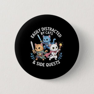 Easily Distracted By Cats & Side Quests Funny 6 Cm Round Badge