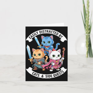 Easily Distracted By Cats &amp; Side Quests Funny  Card