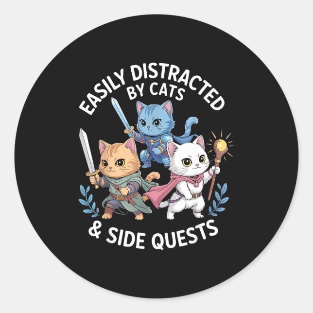 Easily Distracted By Cats &amp; Side Quests Funny  Classic Round Sticker (Front)