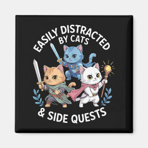 Easily Distracted By Cats &amp; Side Quests Funny  Magnet