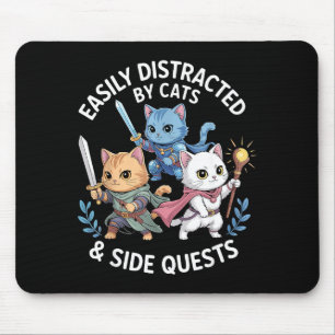 Easily Distracted By Cats &amp; Side Quests Funny  Mouse Pad