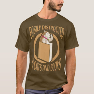 Easily Distracted by Cats and Books345 T-Shirt