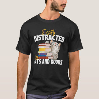 Easily Distracted By Cats And Books - Bookworm Pet T-Shirt