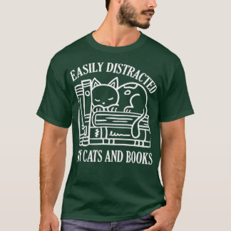 Easily Distracted by Cats and Books  Cat And Book  T-Shirt