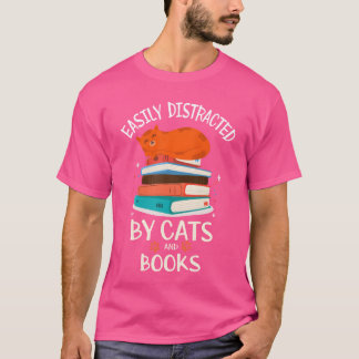 Easily Distracted By Cats And Books Cat Book Lover T-Shirt