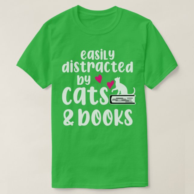 Easily Distracted By Cats And Books Cat Lover T-Shirt (Design Front)
