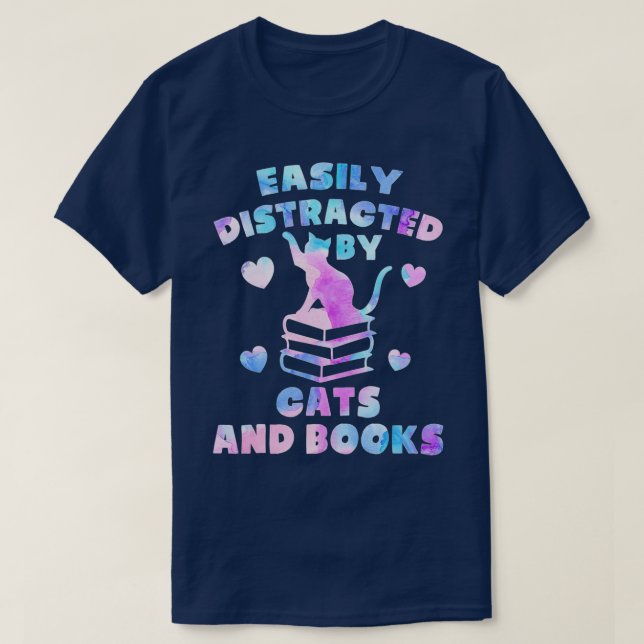 Easily Distracted By Cats And Books Cats And Books T-Shirt (Design Front)