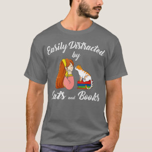 Easily Distracted by Cats and Books for Book Lover T-Shirt