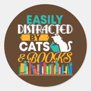 Easily Distracted By Cats And Books Funny Book Classic Round Sticker