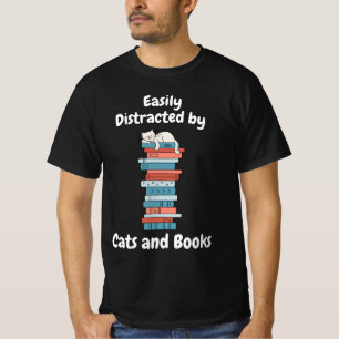 Easily Distracted by Cats and Books T-Shirt