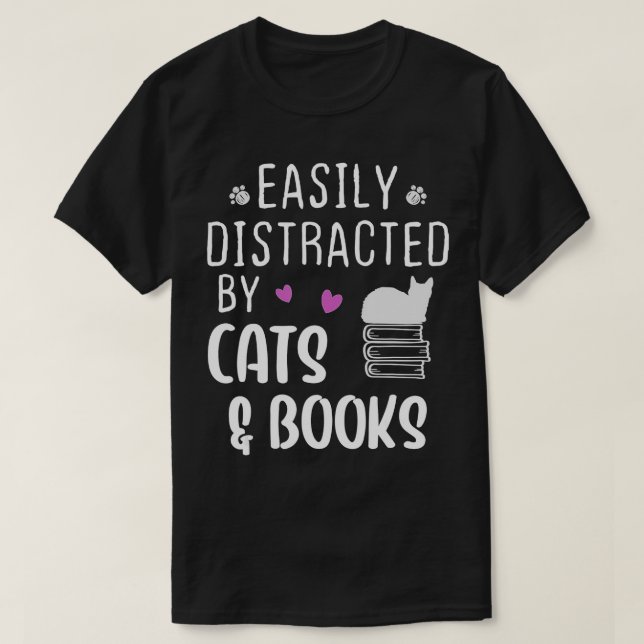 Easily Distracted by Cats and BooksCat  Book Lover T-Shirt (Design Front)