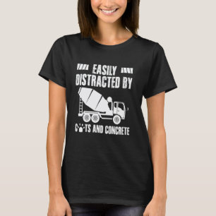 Easily Distracted By Cats And Concrete Worker Crew T-Shirt