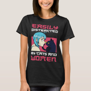 Easily distracted by cats and lesbian women T-Shirt