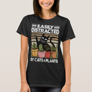 Easily Distracted By Cats And Plants Garden Mum Pl T-Shirt