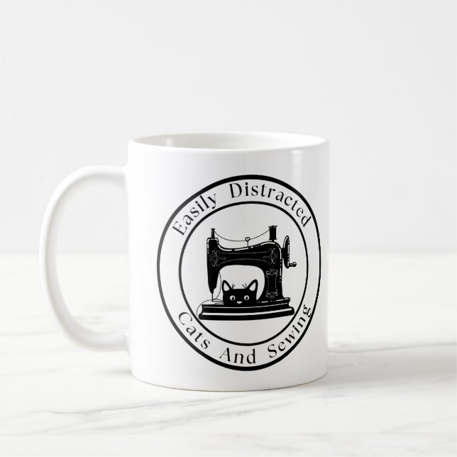 Easily Distracted By Cats And Sewing  Coffee Mug (Left)