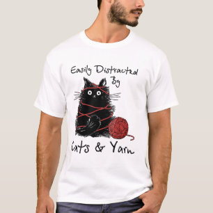 Easily distracted by cats and yarn T-Shirt