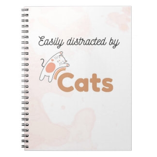 Easily Distracted by Cats Cute Cat Notebook