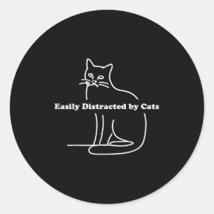 Easily Distracted By Cats Funny  Classic Round Sticker