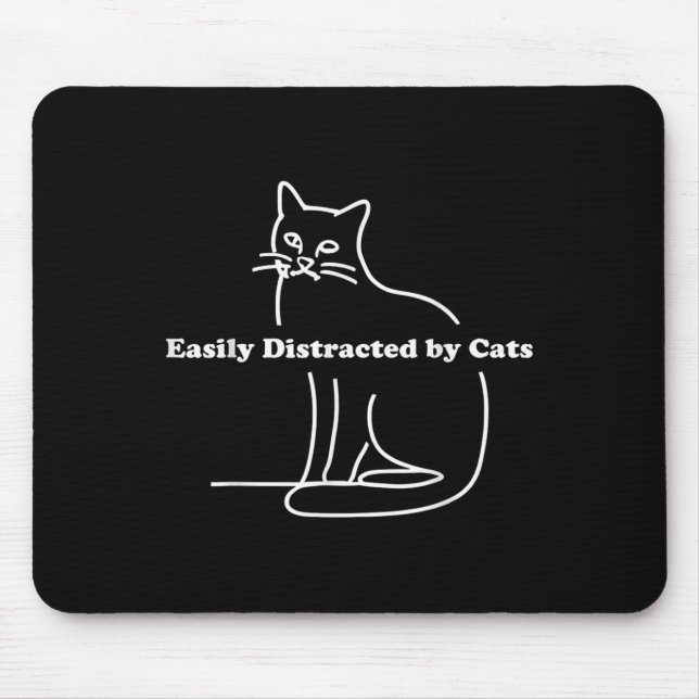 Easily Distracted By Cats Funny  Mouse Pad (Front)