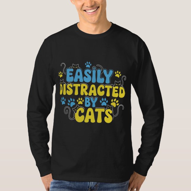 Easily Distracted by Cats T-Shirt (Front)