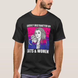 Easily Distracted By Cats Women For Lesbian Bisexu T-Shirt