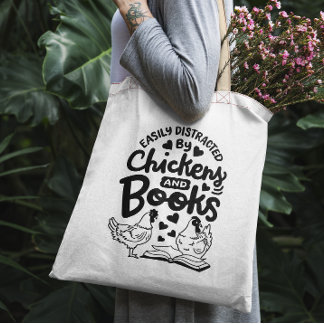 "Easily distracted by chickens and books" funny  Tote Bag