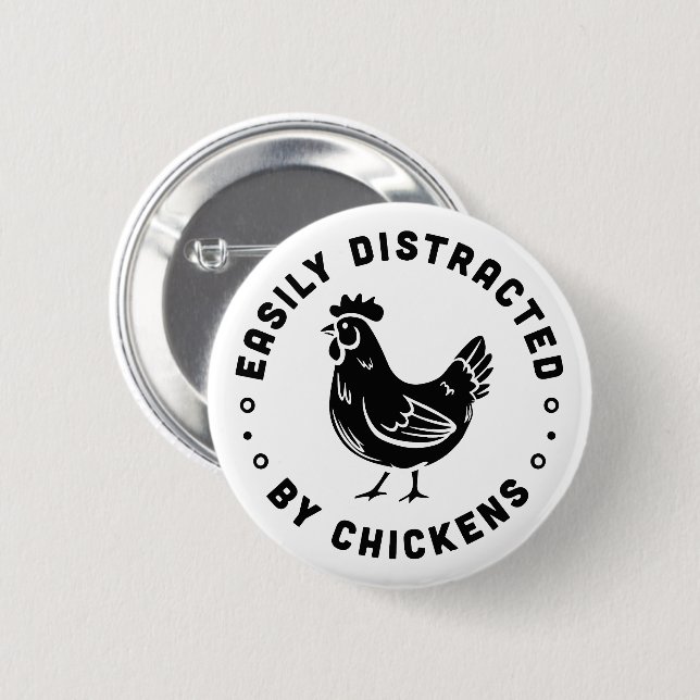 Easily distracted by chickens farm life quotes 6 cm round badge (Front & Back)