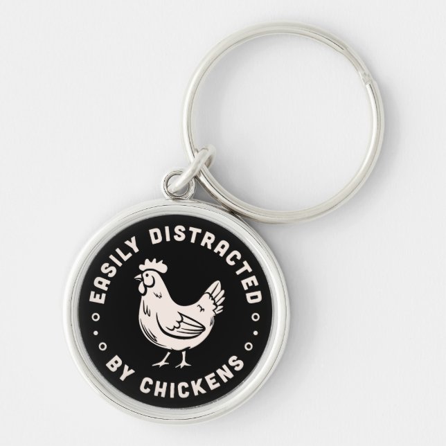 Easily distracted by chickens farm life quotes key ring (Front)