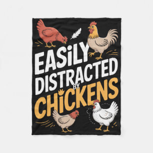 Easily Distracted By Chickens Funny Chicken Farmer Fleece Blanket