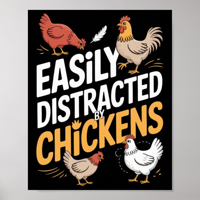 Easily Distracted By Chickens Funny Chicken Farmer Poster (Front)