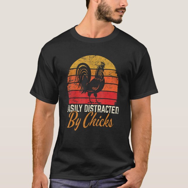 Easily Distracted By Chicks   Chicken Dad Chicken  T-Shirt (Front)