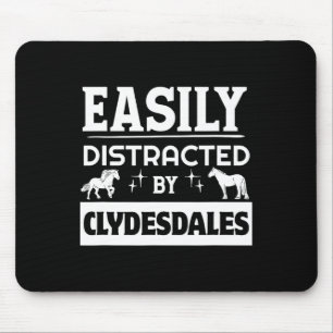 Easily Distracted By Clydesdales Horseback Riding Mouse Pad