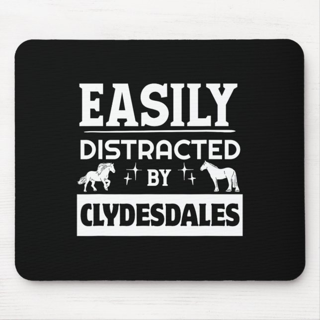 Easily Distracted By Clydesdales Horseback Riding  Mouse Pad (Front)
