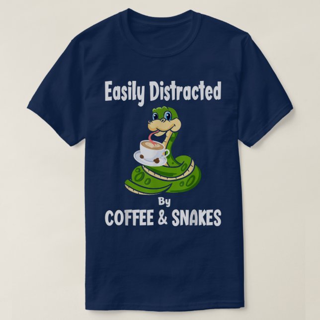 Easily Distracted By Coffee & Snakes Funny Snake H T-Shirt (Design Front)