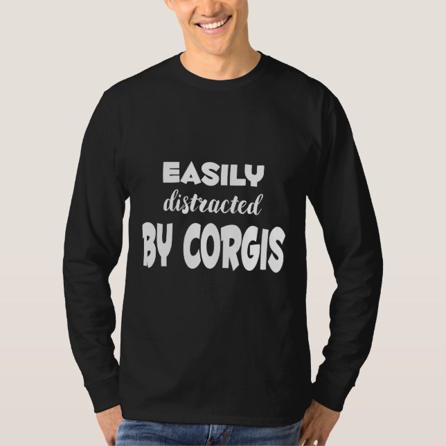 Easily Distracted By Corgis   T-Shirt (Front)