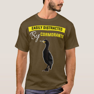 Easily Distracted By Cormorants Funny T-Shirt