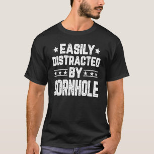 Easily Distracted By Cornhole   Cornhole Game T-Shirt