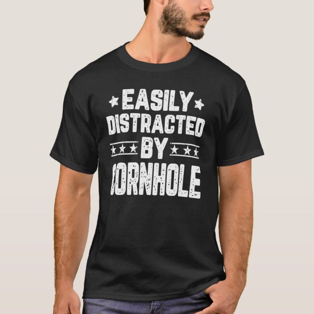 Easily Distracted By Cornhole   Cornhole Game T-Shirt (Front)