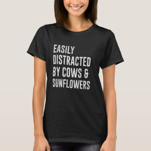 Easily Distracted By Cows & Sunflowers Men Women T-Shirt