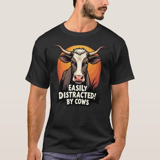 Easily Distracted By Cows T-Shirt (Front)