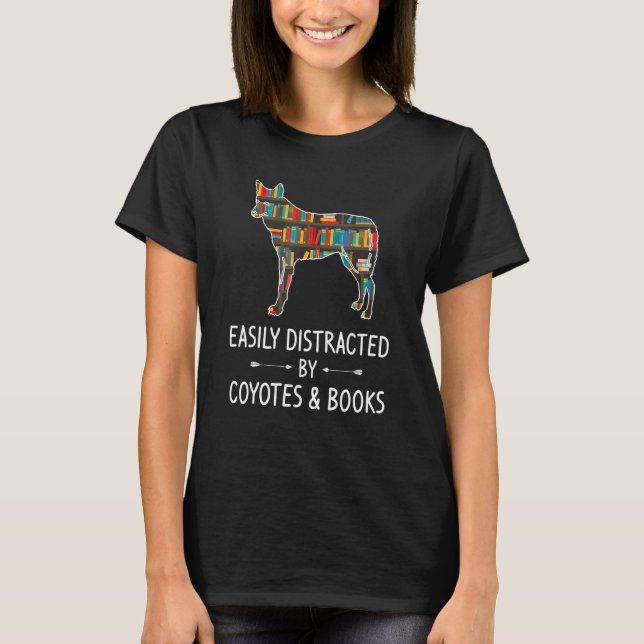 Easily Distracted By Coyotes & Books   Wolf Pup T-Shirt (Front)