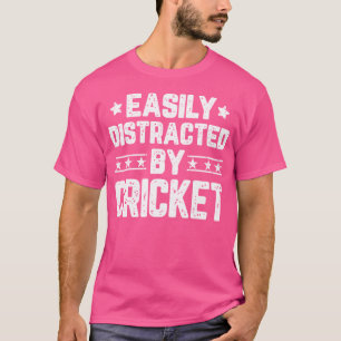 Easily Distracted By Cricket Funny Cricket Lover T-Shirt