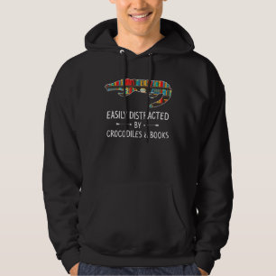 Easily Distracted By Crocodiles Books  Alligator Hoodie