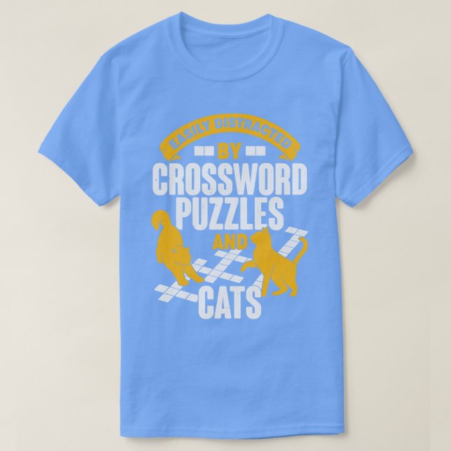Easily Distracted By Crossword Puzzles And Cats  T-Shirt (Design Front)
